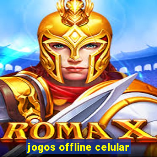 jogos offline celular